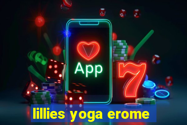 lillies yoga erome