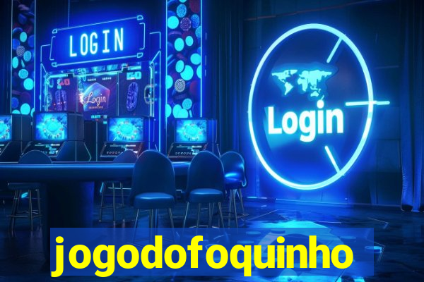 jogodofoquinho