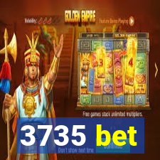 3735 bet