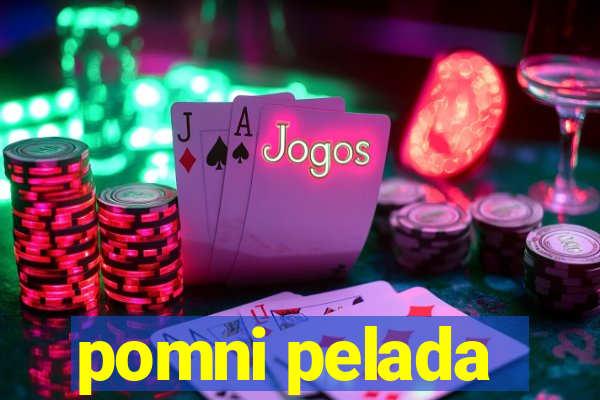 pomni pelada