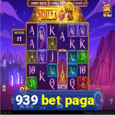 939 bet paga