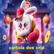 cartola dos cria