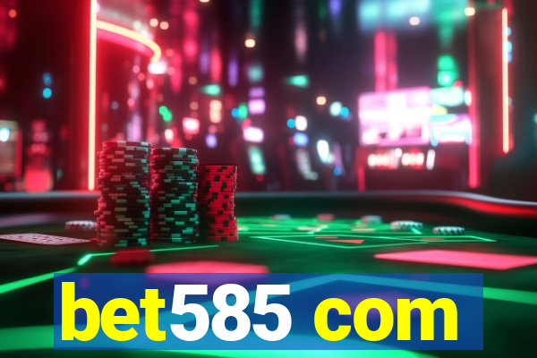 bet585 com