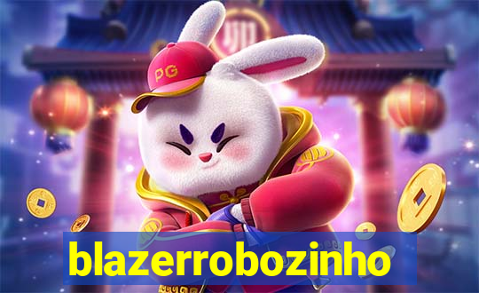 blazerrobozinho