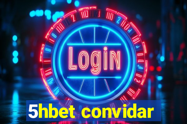 5hbet convidar