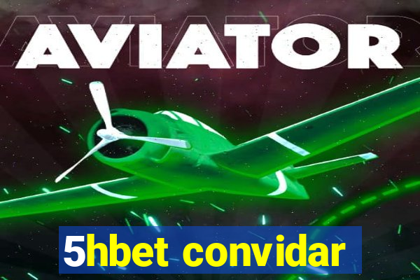 5hbet convidar