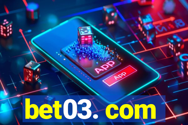 bet03. com