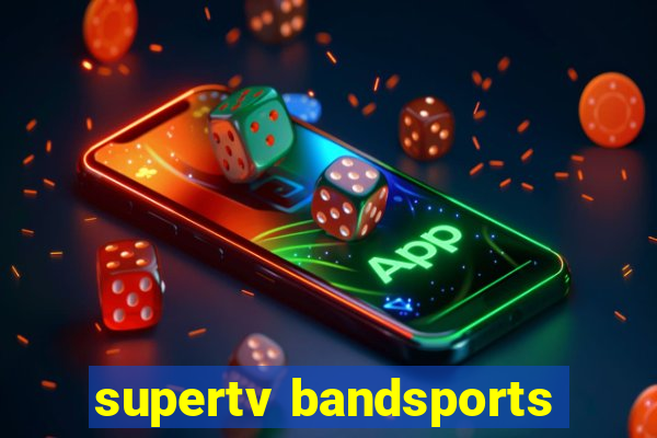 supertv bandsports