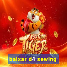 baixar d4 sewing