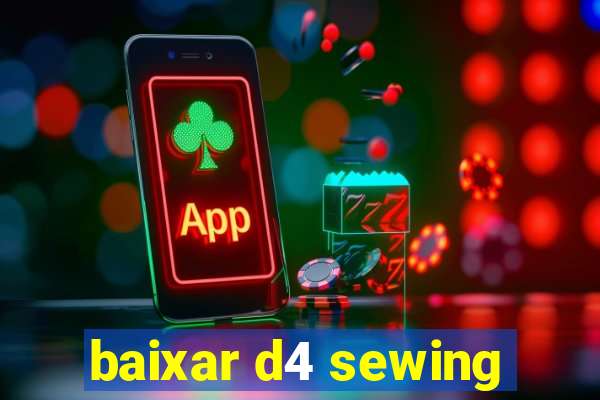 baixar d4 sewing