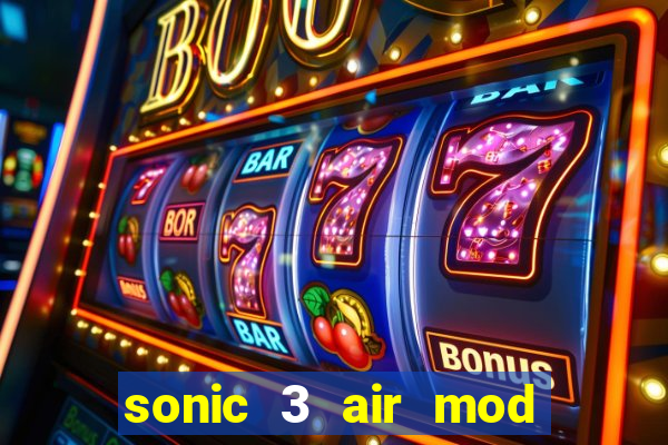 sonic 3 air mod extra slot shadow