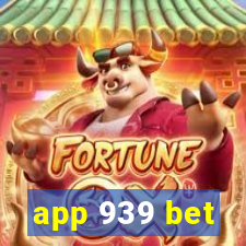 app 939 bet