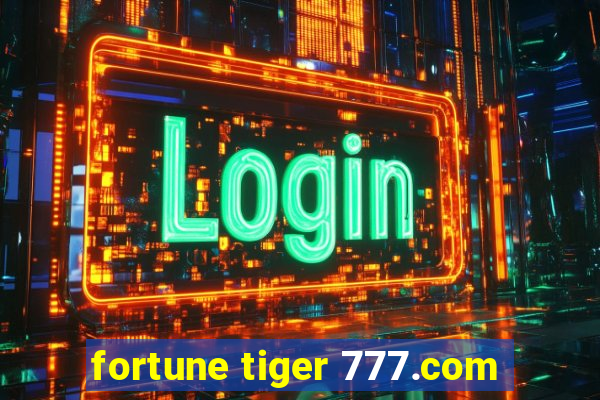 fortune tiger 777.com