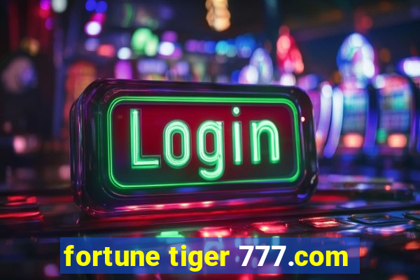 fortune tiger 777.com