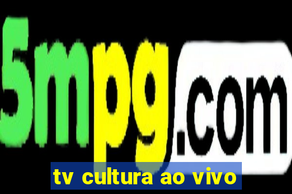 tv cultura ao vivo