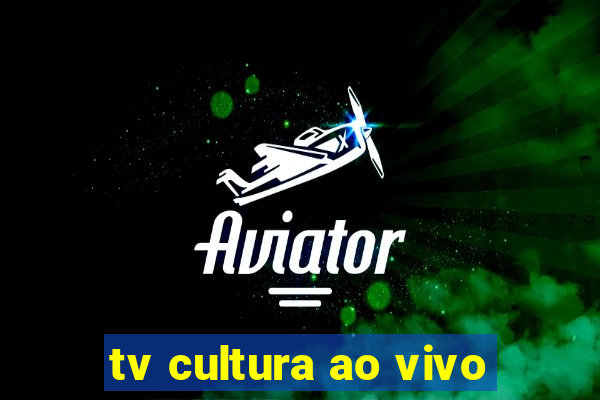 tv cultura ao vivo