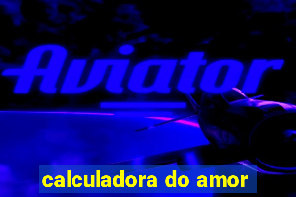 calculadora do amor