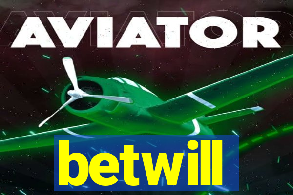 betwill