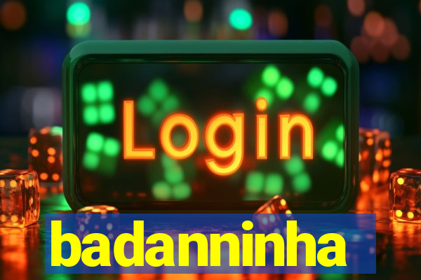 badanninha