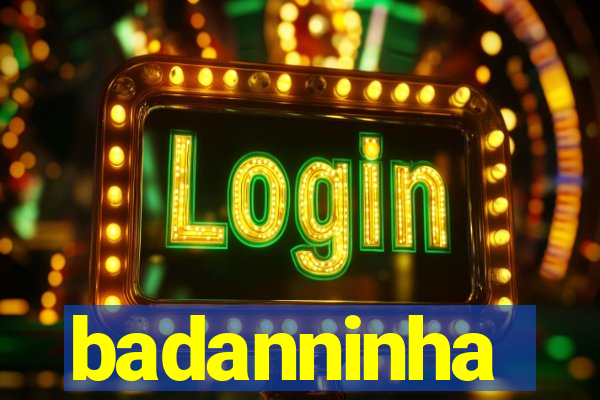 badanninha