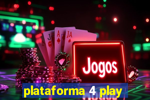 plataforma 4 play