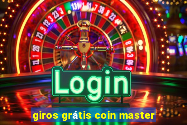 giros grátis coin master