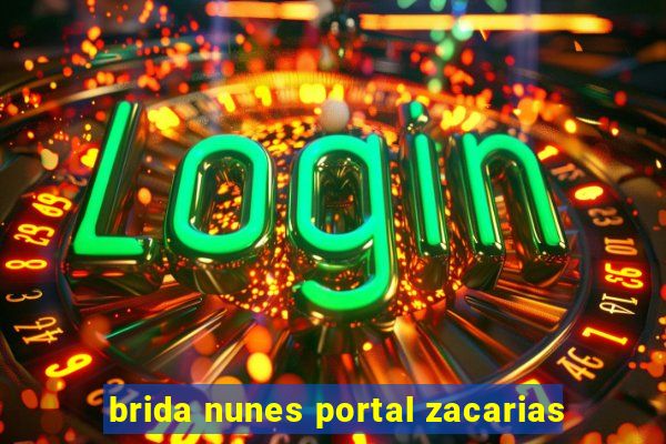 brida nunes portal zacarias