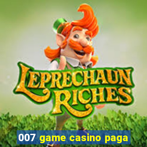 007 game casino paga