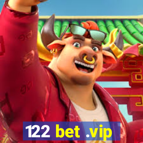 122 bet .vip