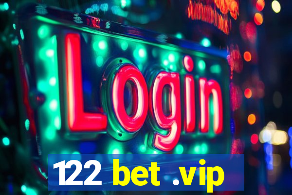 122 bet .vip