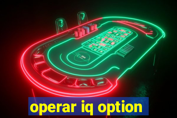 operar iq option