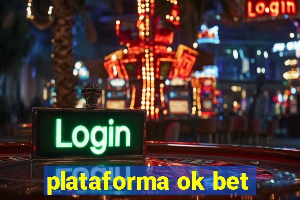 plataforma ok bet