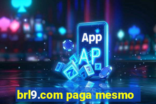 brl9.com paga mesmo