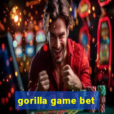 gorilla game bet