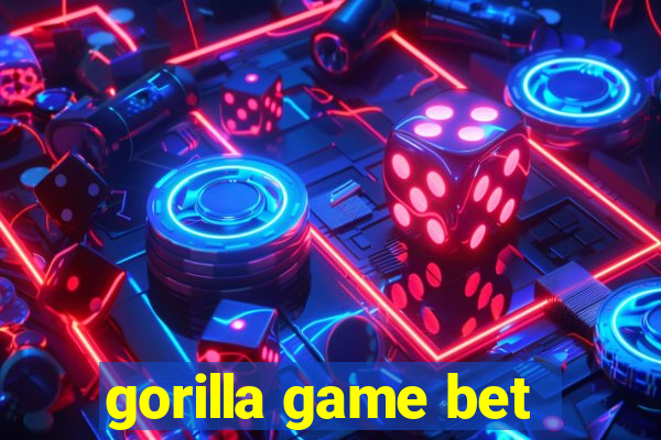 gorilla game bet