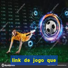 link de jogo que ganha dinheiro sem depositar