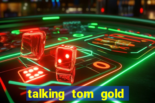 talking tom gold run 1.0 5.684 apk