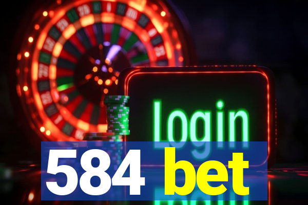 584 bet