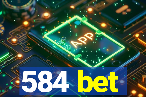 584 bet