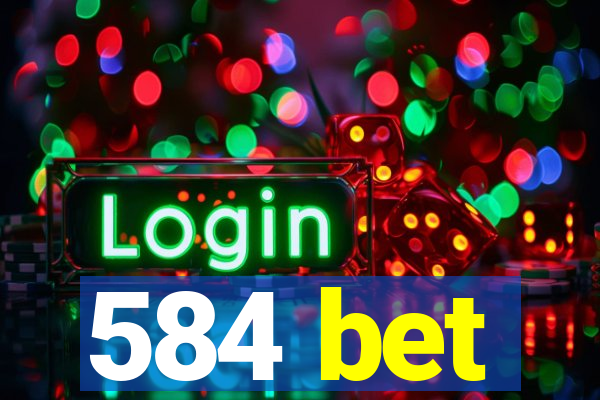 584 bet