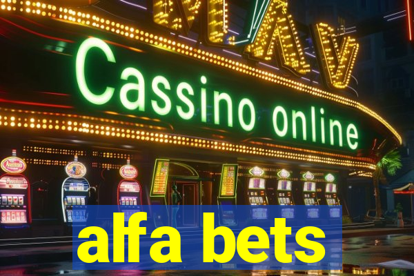 alfa bets