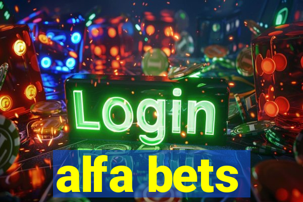 alfa bets