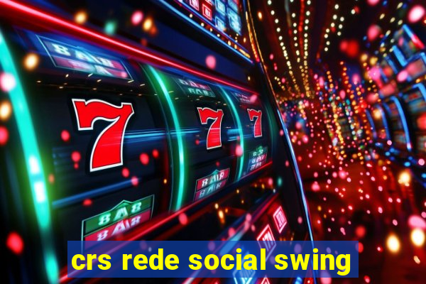 crs rede social swing