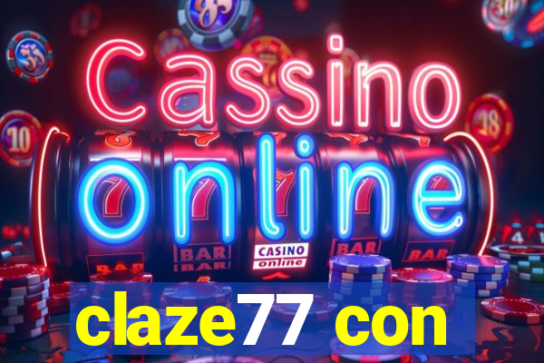 claze77 con