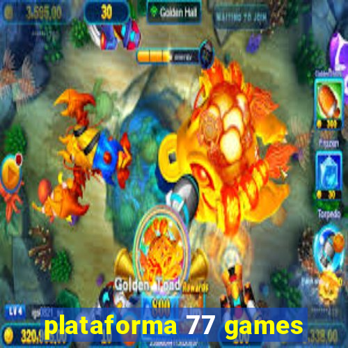 plataforma 77 games