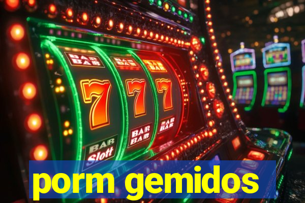 porm gemidos