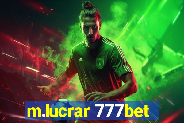 m.lucrar 777bet