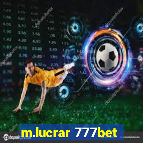 m.lucrar 777bet