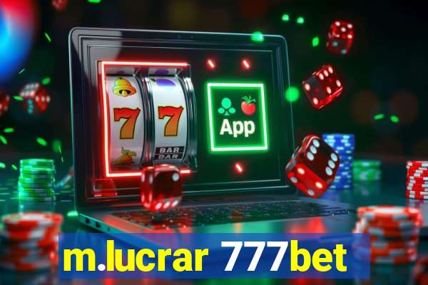 m.lucrar 777bet