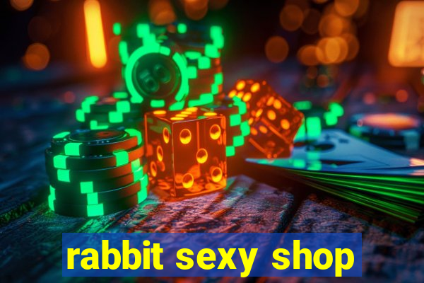 rabbit sexy shop